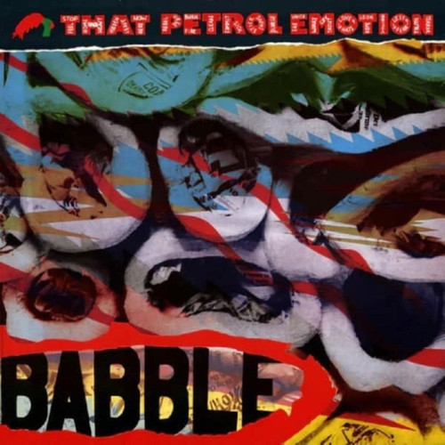 That Petrol Emotion Babble (Expanded Edition) 2LP (Black Vinyl)