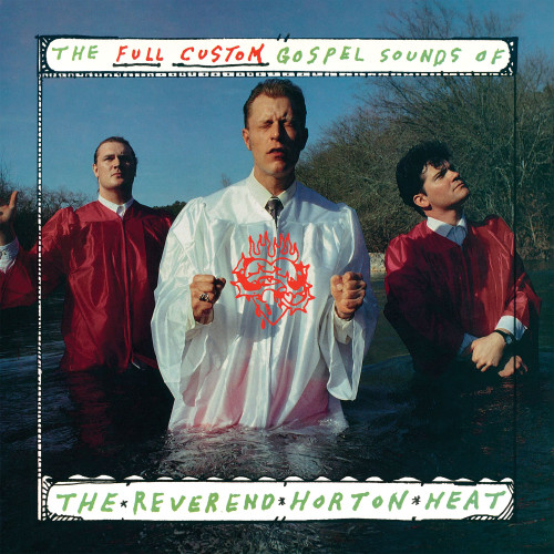 The Reverend Horton Heat The Full Custom Gospel Sounds of The Reverend Horton Heat LP (Coke Bottle Clear Vinyl) 1