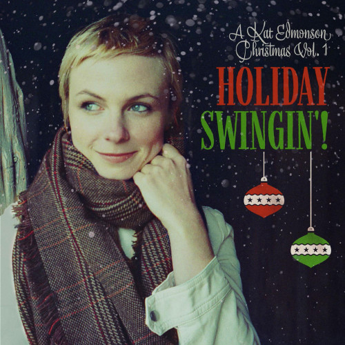 Kat Edmonson Holiday Swingin'!: A Kat Edmonson Christmas Vol. 1 LP 1