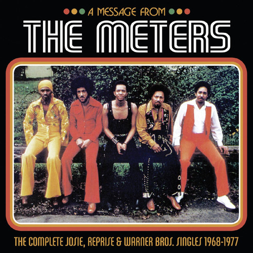The Meters A Message from the Meters - The Complete Josie, Reprise & Warner Bros. Singles 1968-1977 3LP 1