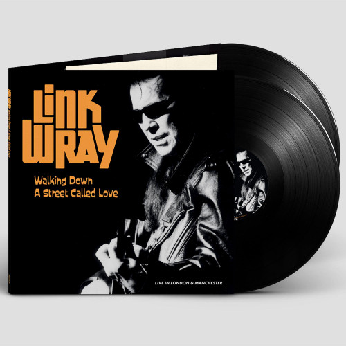 Link Wray Walking Down A Street Called Love: Live In London & Manchester 2LP (Black Vinyl) 1
