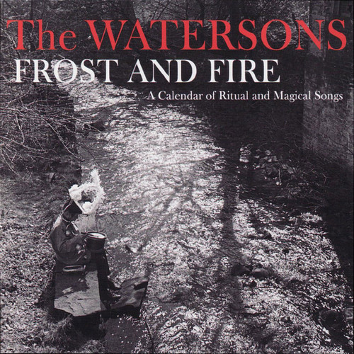 The Watersons Frost and Fire: A Calendar of Ritual and Magical Songs 45rpm LP 1