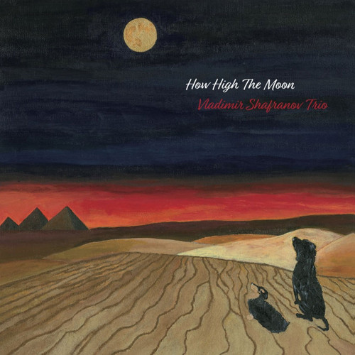The Vladimir Shafranov Trio How High The Moon 180g LP 1