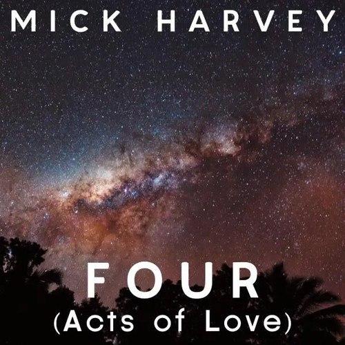 Mick Harvey Four (Acts of Love) LP (Clear Vinyl) 1