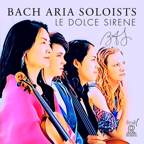 Bach Aria Soloists Le Dolce Sirene CD