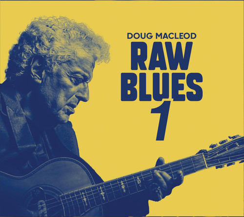 Doug MacLeod Raw Blues 1 CD 1