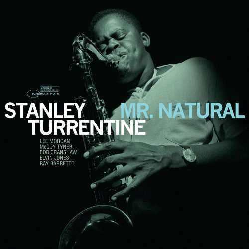 Stanley Turrentine Mr. Natural (Blue Note Tone Poet Series) 180g LP