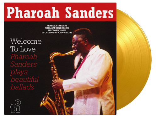 Pharoah Sanders Welcome To Love Numbered Limited Edition 180g Import 2LP (Yellow Vinyl)