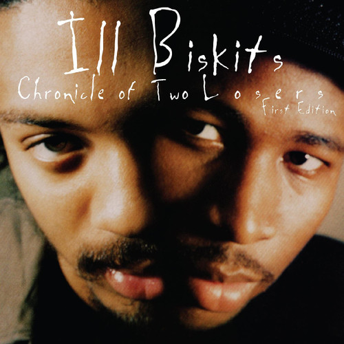 Ill Biskits Chronicle of Two Losers First Edition LP (Coke Bottle Clear Vinyl) 1