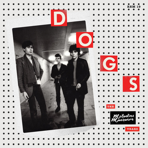 DOGS The Melodies Massacre Years LP 1