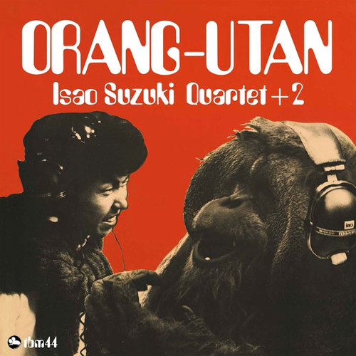 Isao Suzuki Quartet + 2 Orang-Utan Import LP