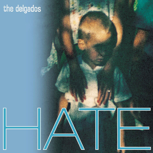 The Delgados Hate LP (Transparent Curacao Blue Vinyl) 1