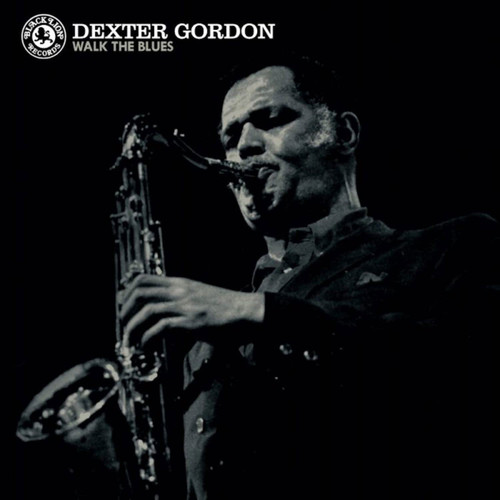Dexter Gordon Walk the Blues LP (Black Vinyl)