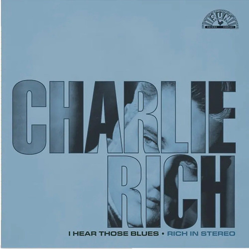 Charlie Rich I Hear Those Blues: Rich in Stereo LP 1