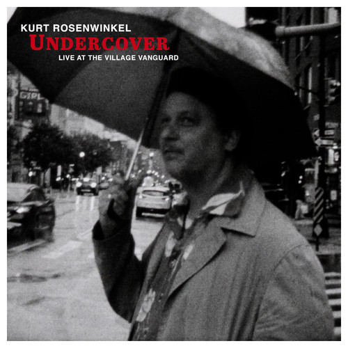 Kurt Rosenwinkel Undercover: Live at the Village Vanguard LP 1