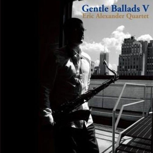 Eric Alexander Quartet Gentle Ballads V 180g LP 1