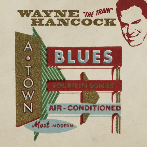 Wayne "The Train" Hancock A-Town Blues LP (Red Vinyl) 1