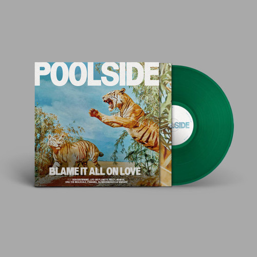 Poolside Blame It All on Love LP (Dark Green Vinyl) 2
