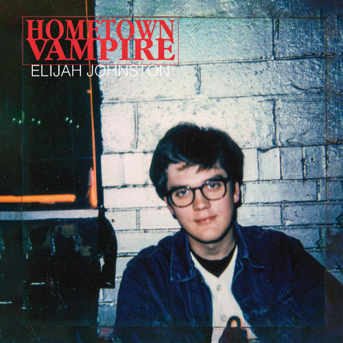 Elijah Johnston Hometown Vampire LP 1