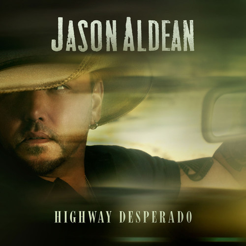 Jason Aldean Highway Desperado LP
