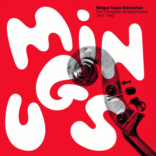 Charles Mingus Mingus Takes Manhattan: The Complete Birdland Dates 1961-1962 180g 4LP Box Set
