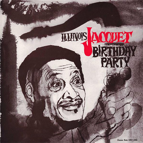 Illinois Jacquet Birthday Party 180g LP & 45rpm 180g LP 1