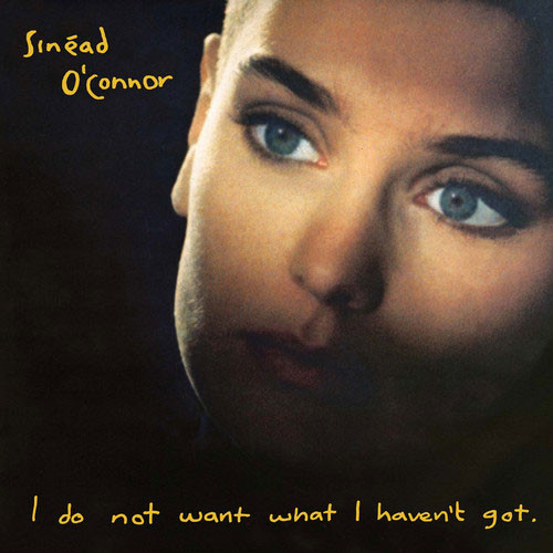 Sinead O'Connor I Do Not Want What I Haven't Got 180g LP