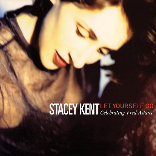 Stacey Kent Let Yourself Go: A Tribute to Fred Astaire (Candid) 180g 2LP 1