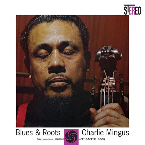 Charles Mingus Blues & Roots (Atlantic 75 Series) 180g 45rpm 2LP 1