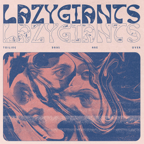 Lazy Giants Toiling Days Are Over LP 1