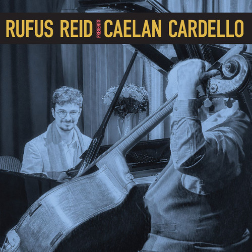 Rufus Reid & Caelan Cardello Rufus Reid Presents Caelan Cardello 180g LP
