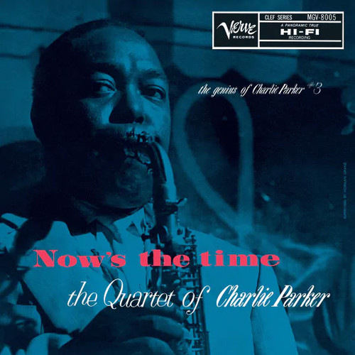 The Quartet of Charlie Parker Now's the Time: The Genius of Charlie Parker #3 (Verve By Request Series) 180g LP 2