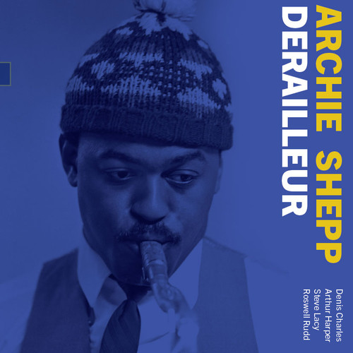 Archie Shepp Derailleur: The 1964 Demo Session LP (Mono) 1