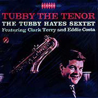 Tubby Hayes Tubby The Tenor Classic Records 180g LP (Pre-owned, Near Mint) 1