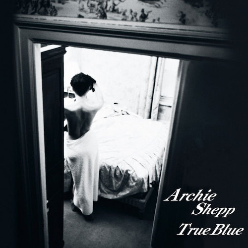 Archie Shepp True Blue 180g 2LP 1