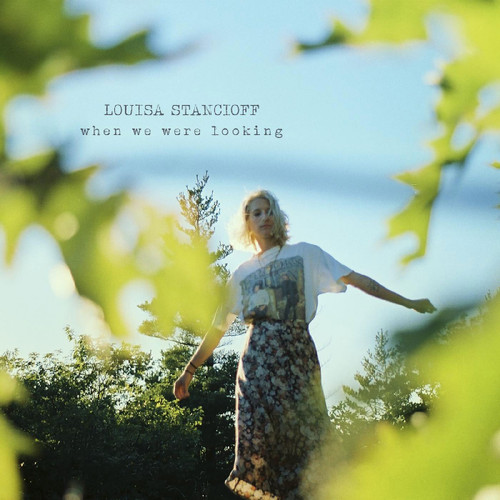 Louisa Stancioff When We Were Looking LP (Seaglass Blue with Emerald Green Splatter Vinyl) 1