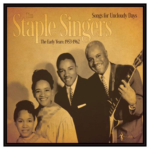 The Staple Singers Songs for Uncloudy Days - The Early Years: 1953-1962 LP 1