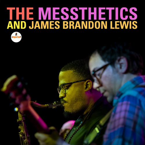 The Messthetics and James Brandon Lewis The Messthetics and James Brandon Lewis LP 1