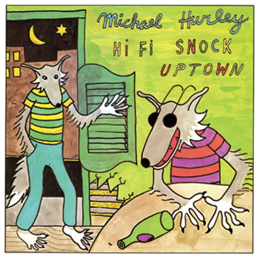 Michael Hurley Hi Fi Snock Uptown LP 1