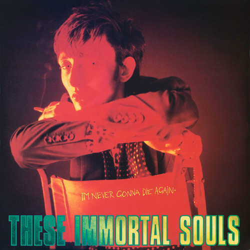 These Immortal Souls I'm Never Gonna Die Again (2024 Remaster) LP