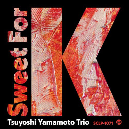 The Tsuyoshi Yamamoto Trio Sweet for K Import LP