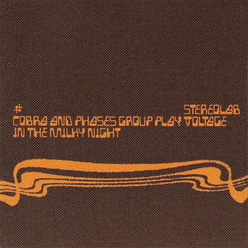 Stereolab Cobra and Phases Group Play Voltage In the Milky Night (Expanded Edition) 3LP (Clear Vinyl) 1