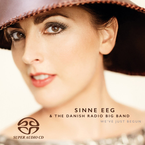 Sinne Eeg & The Danish Radio Big Band We've Just Begun Hybrid Stereo SACD 1