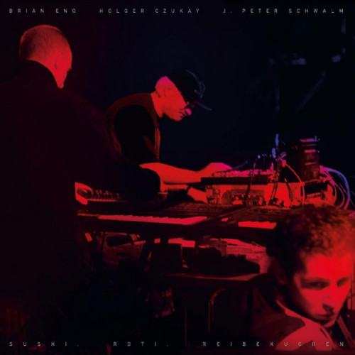Brian Eno, Holger Czukay & J. Peter Schwalm Sushi. Roti. Reibekuchen 2LP 1