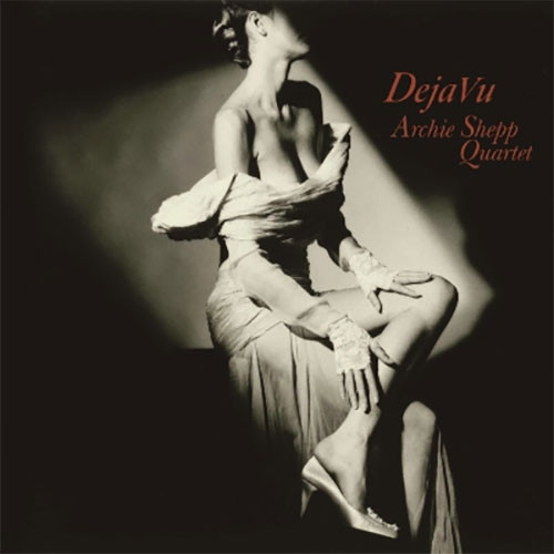 Archie Shepp Quartet Deja Vu 180g 2LP 1