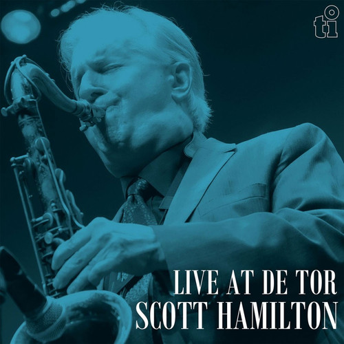 Scott Hamilton Live at De Tor 180g Import LP (Translucent Blue Vinyl) 1