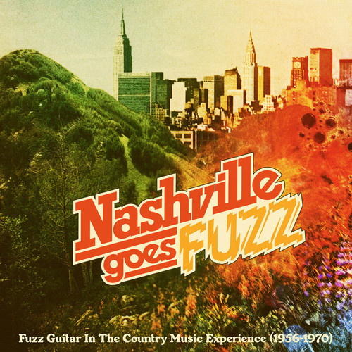 Nashville Goes Fuzz: Fuzz Guitar In The Country Music Experience (1956-1970) LP 1