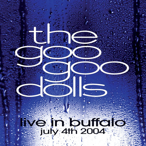 The Goo Goo Dolls Live in Buffalo July 4th, 2004 2LP (Clear Vinyl) 1