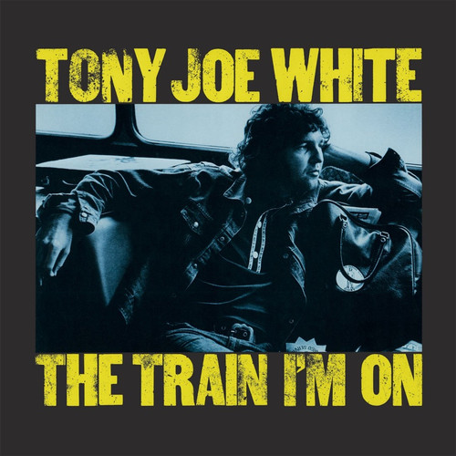 Tony Joe White The Train I'm On Numbered Limited Edition 180g Import LP (Yellow Vinyl) 1