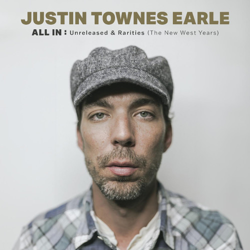 Justin Townes Earle ALL IN: Unreleased & Rarities (The New West Years) 2LP 1